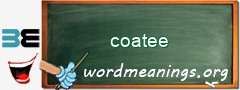 WordMeaning blackboard for coatee